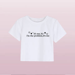 "It's Me Hi I'm The Problem" T-Shirt
